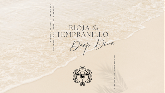 Deep Dive - Tempranillo and Rioja